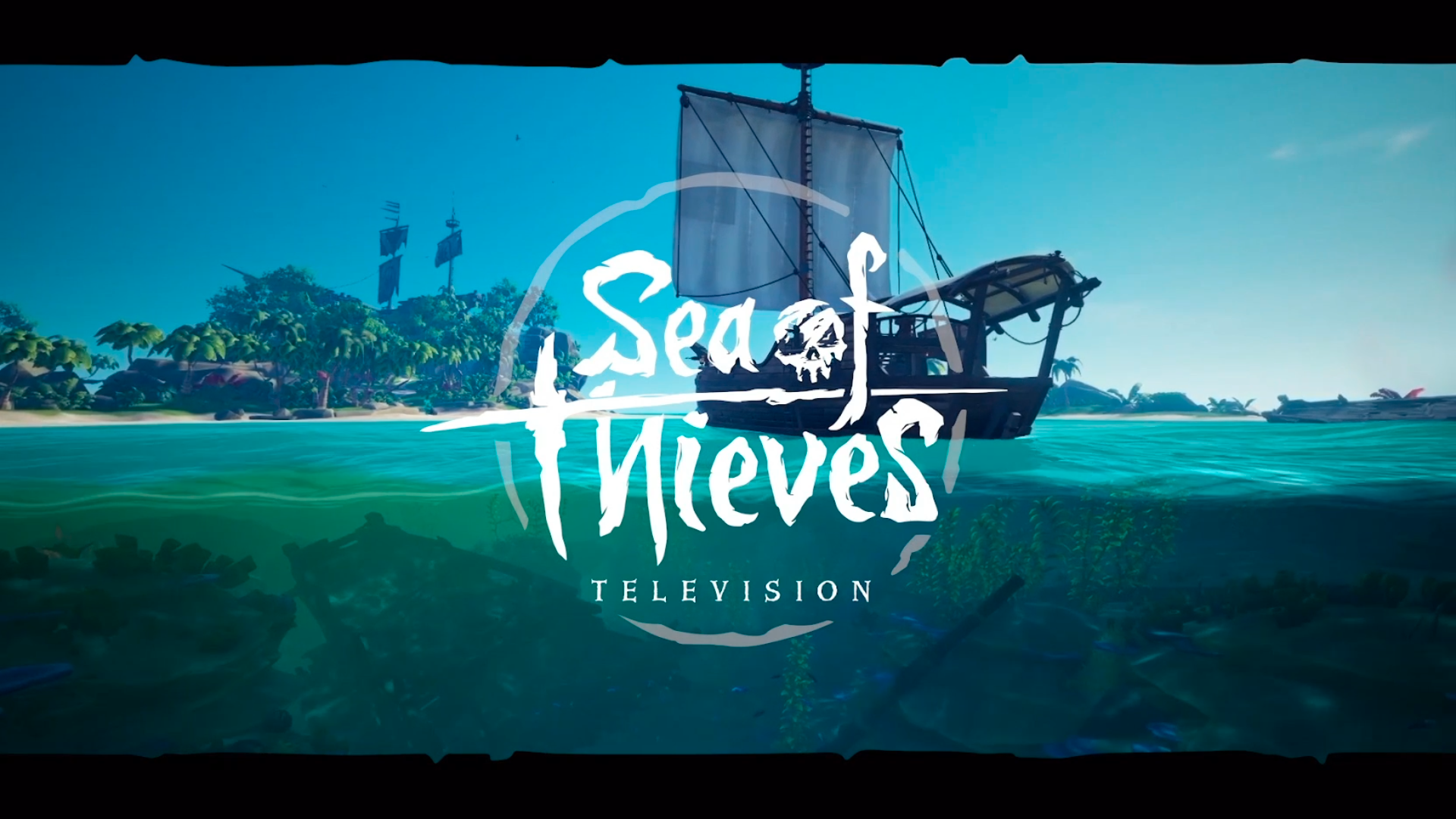 Sea of Thieves Television Intro Screen
